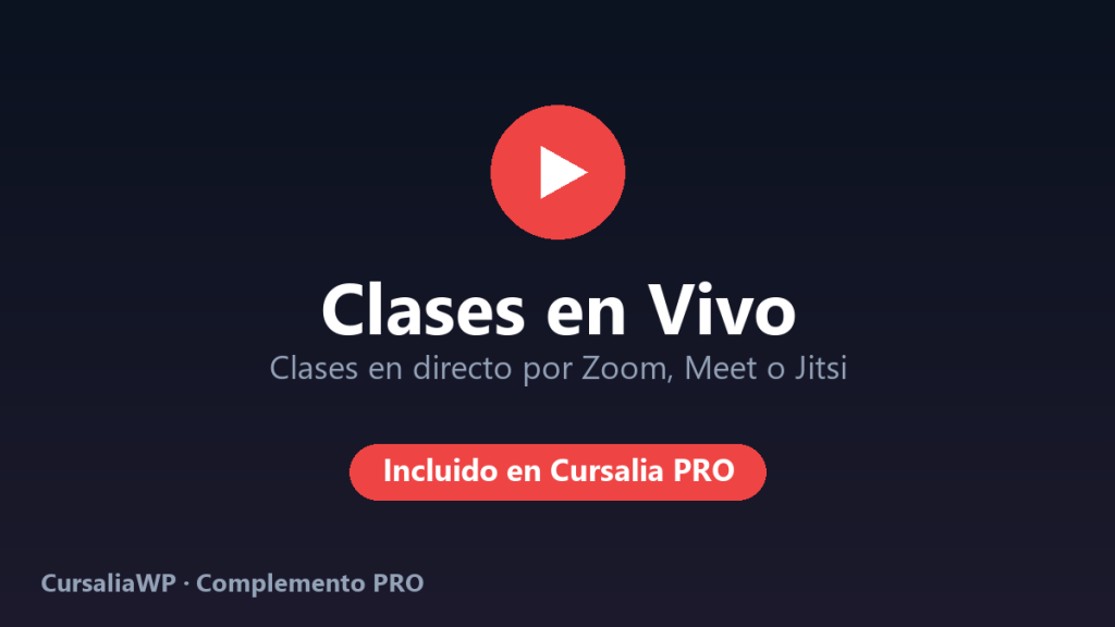Complemento Clases en Vivo para CursaliaWP: clases en directo por Zoom, Meet o Jitsi