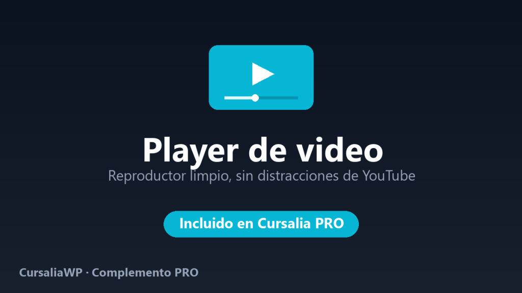 Complemento Player de video para CursaliaWP: reproductor limpio sin distracciones de YouTube