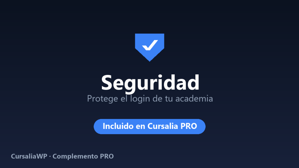 Complemento Seguridad para CursaliaWP: protege el login con bloqueo de intentos y captcha